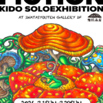 KIDO SOLO EXHIBITION “FICTION” 2026.3.1(sun)-3.29(sun)
